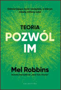 TEORIA POZWÓL IM (The Let Them Theory)