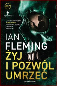 ŻYJ I POZWÓL UMRZEĆ (Live and let die)