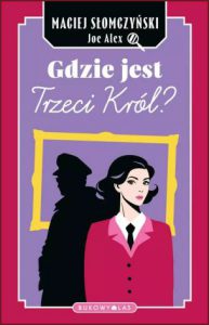 GDZIE JEST TRZECI KRÓL?