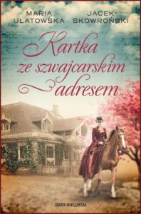 KARTKA ZE SZWAJCARSKIM ADRESEM Historia spisana atramentem vol 2
