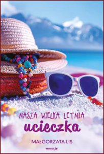 NASZA WIELKA LETNIA UCIECZKA