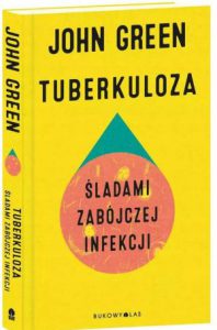 TUBERKULOZA Śladami zabójczej infekcji (Everything is Tuberculosis)