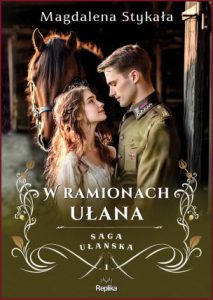 W RAMIONACH UŁANA Saga ułańska vol 1