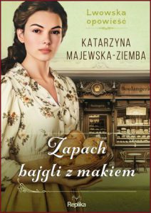ZAPACH BAJGLI Z MAKIEM Lwowska opowieść vol 3