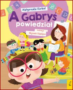 A GABRYŚ POWIEDZIAŁ