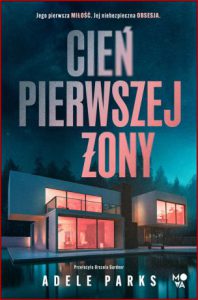 CIEŃ PIERWSZEJ ŻONY (First Wife's Shadow)