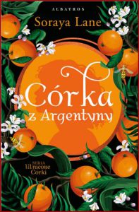CÓRKA Z ARGENTYNY Utracone córki vol 6 (The Spanish Daughter)