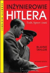 INŻYNIEROWIE HITLERA Todt Speer i inni (Hitler's engineers)