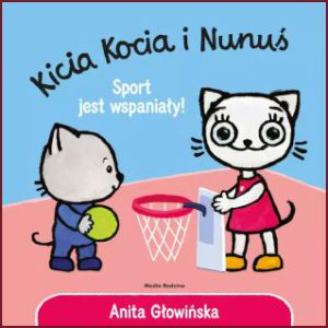 KICIA KOCIA I NUNUS Sport jest wspaniały