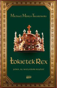 ŁOKIETEK REX Jeden by wszystkim rządzić