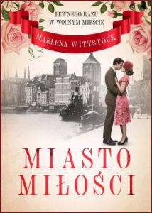 MIASTO MIŁOŚCI Pewnego razu w Wolnym Mieście vol 1