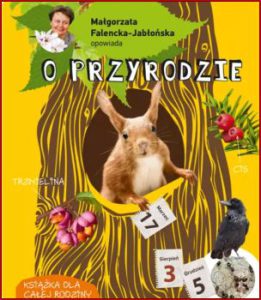 MAŁGORZATA F. JABŁOŃSKA OPOWIADA O PRZYRODZIE