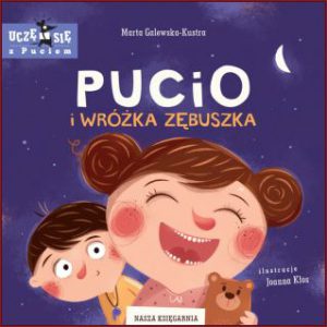 PUCIO I WRÓŻKA ZĘBUSZKA