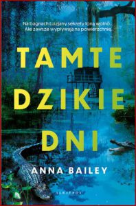 TAMTE DZIKIE DNI (Our Last Wild Days)