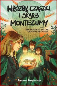 WRÓŻBY CZASZKI I SKARB MONTEZUMY