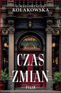 CZAS ZMIAN Dom pod Akacjami vol 2
