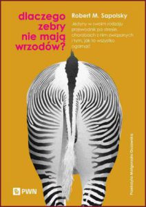 DLACZEGO ZEBRY NIE MAJĄ WRZODÓW? (Why Zebras Don't Get Ulcers?)