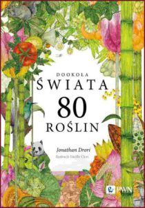 DOOKOŁA ŚWIATA 80 roślin (Around the World in 80 Plants)