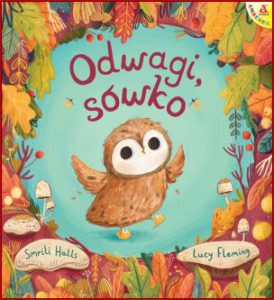 ODWAGI SÓWKO (Home Bird Hoot)