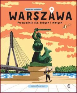 WARSZAWA Przewodnik dla dużych i małych