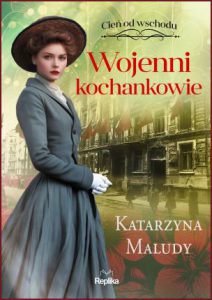 WOJENNI KOCHANKOWIE Cień od wschodu vol 3
