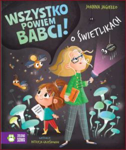 WSZYSTKO POWIEM BABCI! O świetlikach