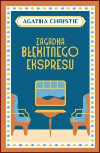 ZAGADKA BŁĘKITNEGO EKSPRESU (The Mystery of the Blue Train)