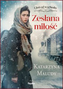 ZESŁANA MIŁOŚĆ Cień od wschodu vol 1