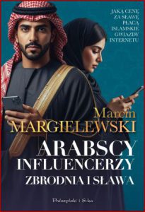 ARABSCY INFLUENCERZY Zbrodnia i sława