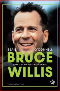 BRUCE WILLIS Bohater kina hollywoodzkiego