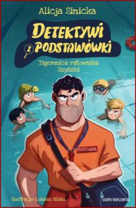 TAJEMNICA RATOWNIKA SZYSZKI Detektywi z podstawówki
