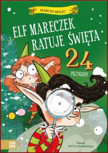 ELF MARECZEK RATUJE ŚWIĘTA 24 przygody