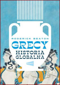 GRECY Historia globalna (The Greeks: A Global History)