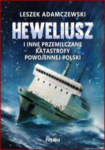 HEWELIUSZ I INNE PRZEMILCZANE KATASTROFY POWOJENNEJ POLSKI