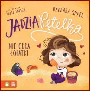 JADZIA PĘTELKA NIE ODDA ŁOPATKI
