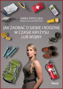 JAK ZADBAĆ O SIEBIE I RODZINĘ W CZASIE KRYZYSU LUB WOJNY