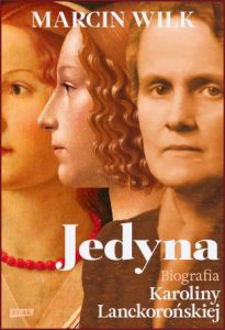 JEDYNA Biografia Karoliny Lanckorońskiej