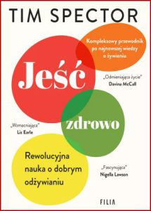 JEŚĆ ZDROWO Rewolucyjna nauka o dobrym odżywianiu (Food for Life: The New Science of Eating Well)