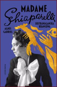 MADAME SCHIAPARELLI Ekstrawagancka krawcowa