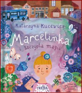 MARCELINKA I SZCZYPTA MAGII