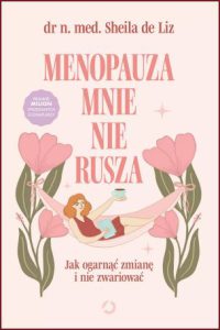 MENOPAUZA MNIE NIE RUSZA (Woman on Fire)