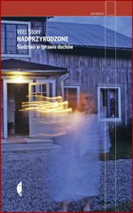 NADPRZYRODZONE Śledztwo w sprawie duchów (The Supernatural: One Man's Search for the Truth About Ghosts)