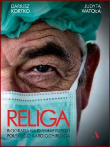 RELIGA Biografia najsłynniejszego polskiego kardiochirurga