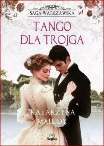 TANGO DLA TROJGA Saga warszawska vol 6