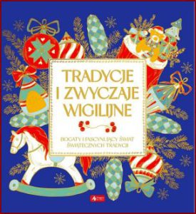 TRADYCJE I ZWYCZAJE WIGILIJNE
