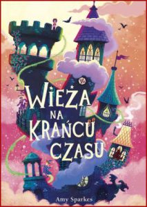 WIEŻA NA KRAŃCU CZASU (The Tower At The And Of Time)