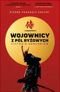 WOJOWNICY Z PÓL RYŻOWYCH Historia samurajów