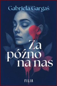 ZA PÓŹNO NA NAS