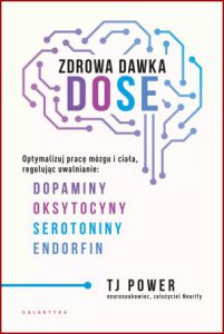 ZDROWA DAWKA DOSE (The DOSE Effect)