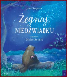 ŻEGNAJ NIEDŹWIADKU (Goodbye Bear)